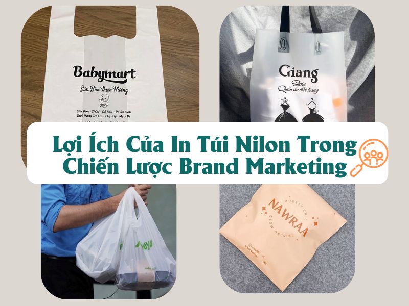 Lợi Ích Của In Túi Nilon Trong Chiến Lược Brand Marketing