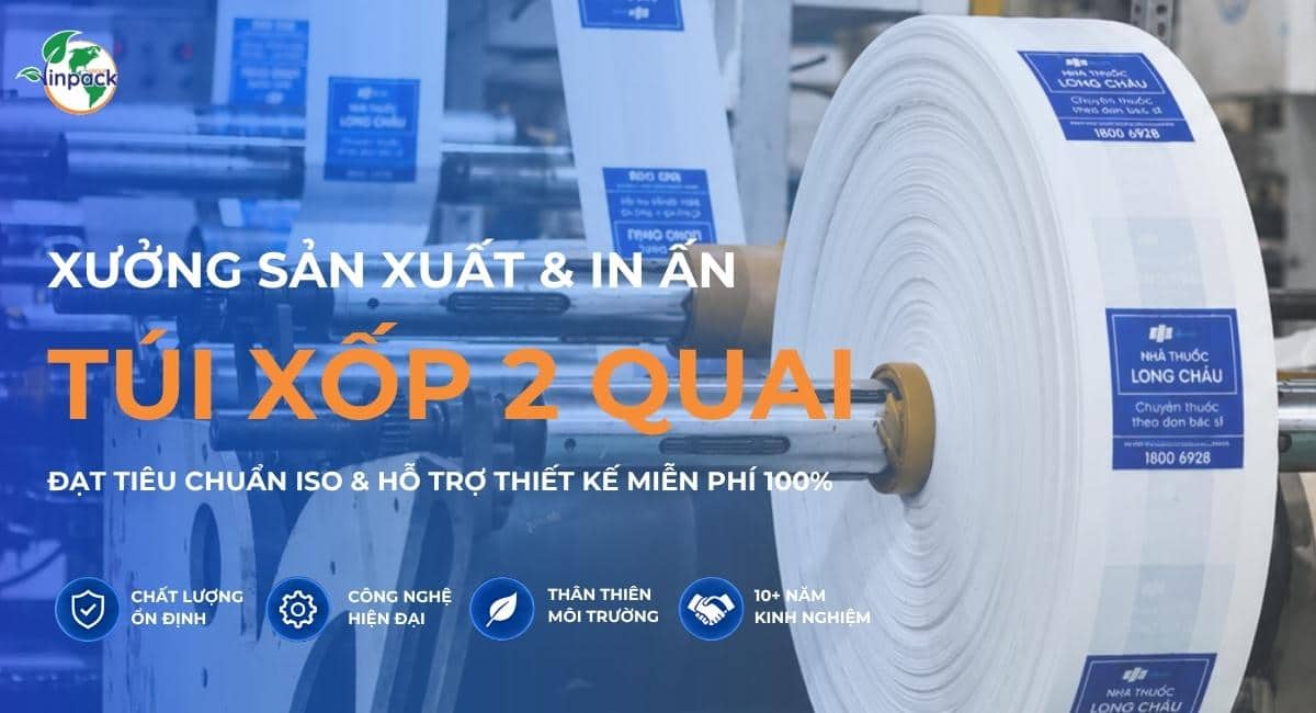 Xưởng sản xuất in ấn túi xốp 2 quai