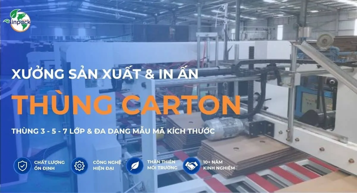 Xưởng sản xuất in ấn thùng carton đa dạng mẫu mã kích thước, nhận in theo yêu cầu